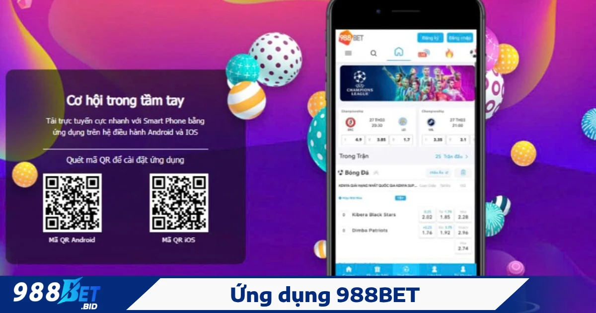 Ứng Dụng 988BET – Trải Nghiệm Cá Cược Mọi Lúc, Mọi Nơi