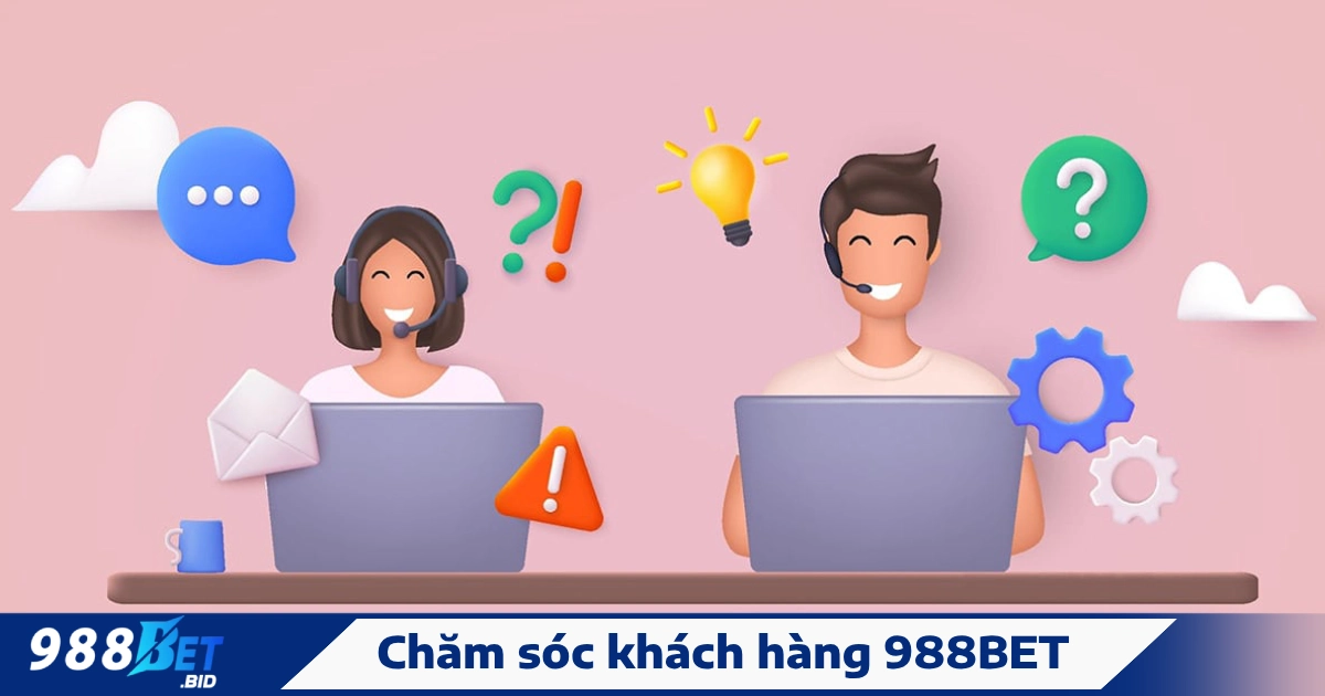 Dịch vụ chăm sóc khách hàng 24/7 tại 988BET