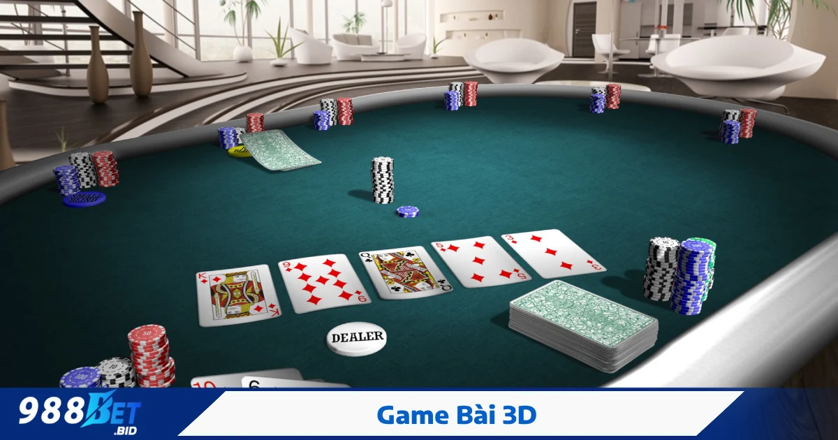 Poker 3D – Trò chơi đấu trí đỉnh cao