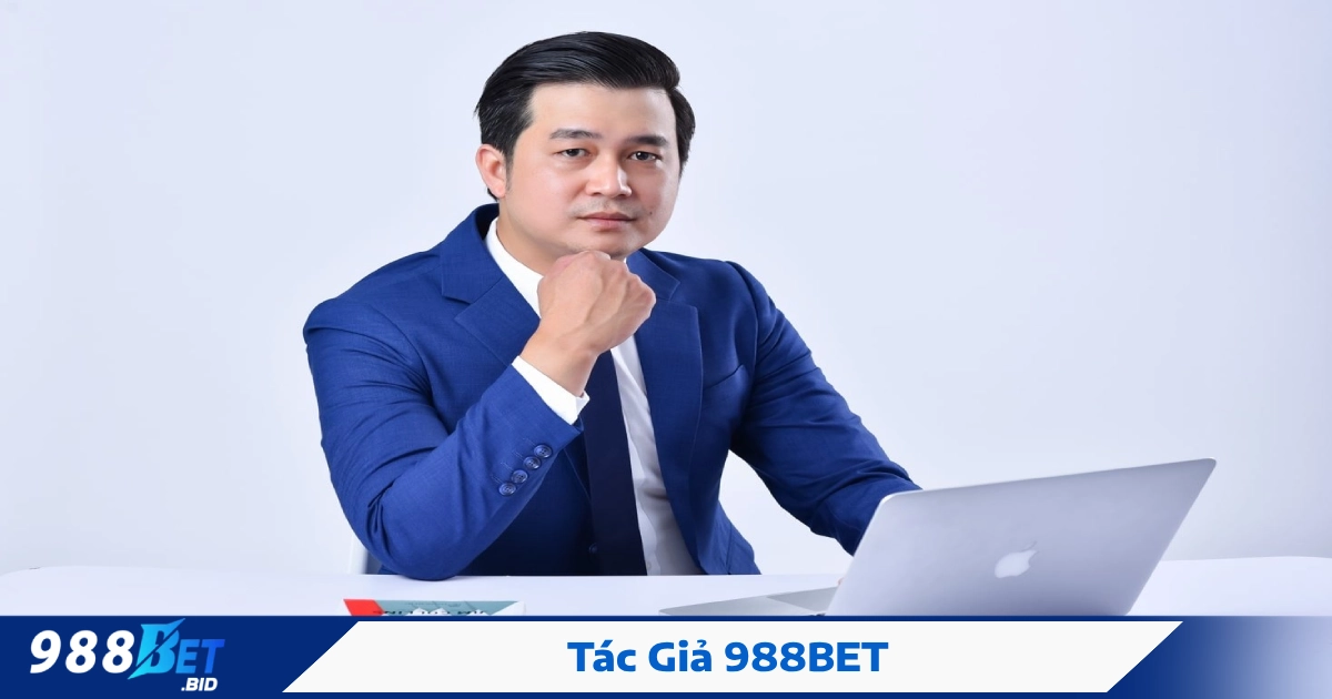 Tác Giả 988BET Nguyễn Văn Quân – Người Đứng Sau Thành Công Của Nhà Cái